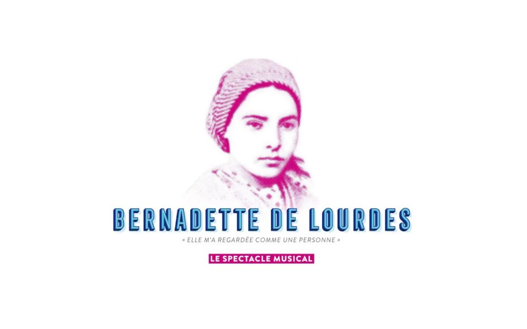 La comédie Musicale Bernadette revient à Lourdes